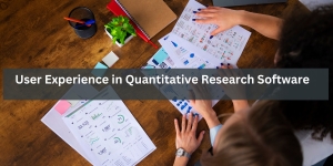 UX Quantitative Research Software UX Quantitative Research Software
